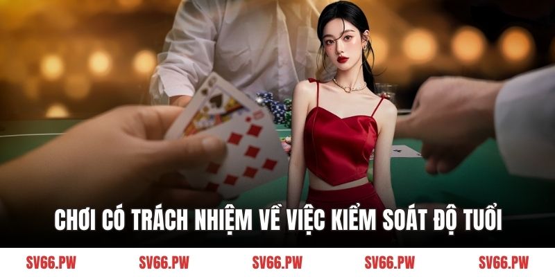 Chơi có trách nhiệm về việc kiểm soát độ tuổi